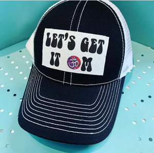 Let's Get It OM Hat